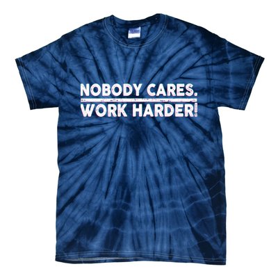 Retro Nobody Cares Work Harder Distressed Tie-Dye T-Shirt