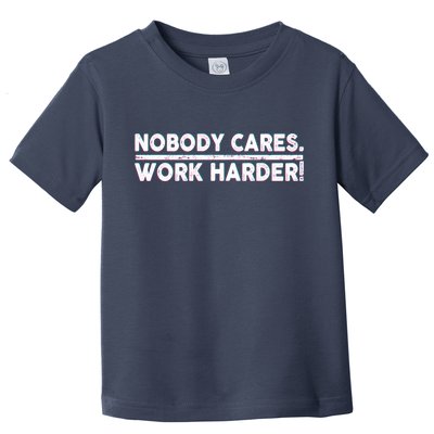 Retro Nobody Cares Work Harder Distressed Toddler T-Shirt