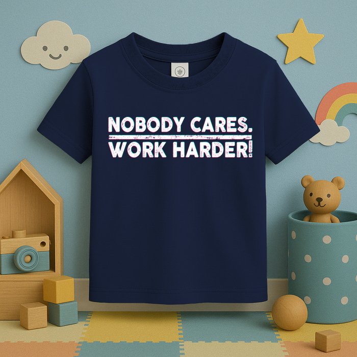 Retro Nobody Cares Work Harder Distressed Toddler T-Shirt