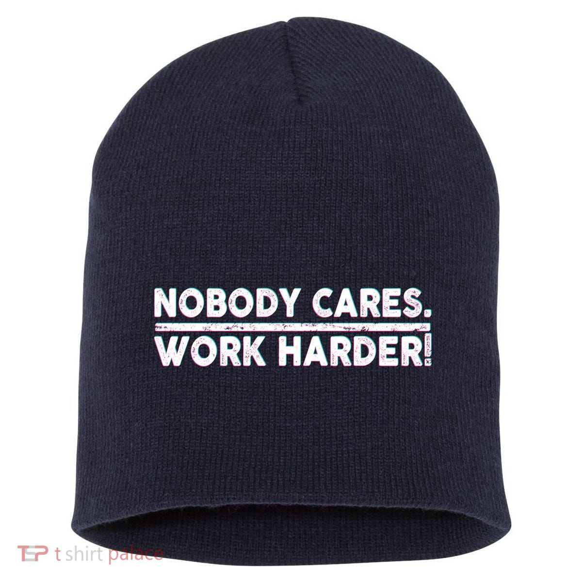 Retro Nobody Cares Work Harder Distressed Short Acrylic Beanie