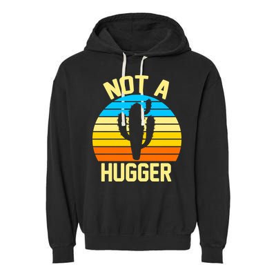 Retro Not A Hugger Funny Garment-Dyed Fleece Hoodie
