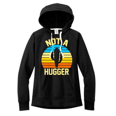 Retro Not A Hugger Funny Women's Fleece Hoodie