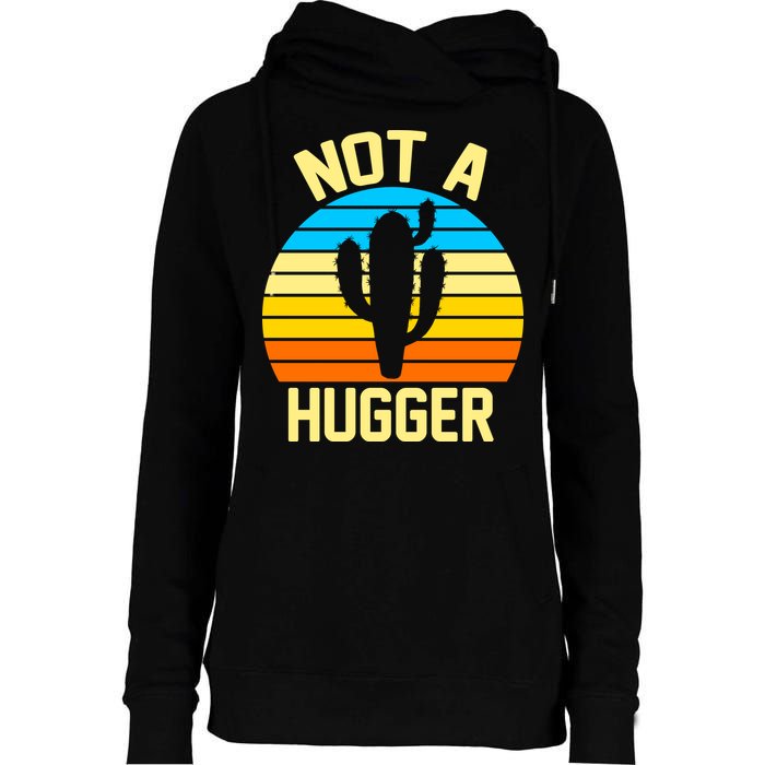 Retro Not A Hugger Funny Womens Funnel Neck Pullover Hood