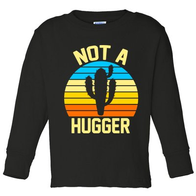 Retro Not A Hugger Funny Toddler Long Sleeve Shirt