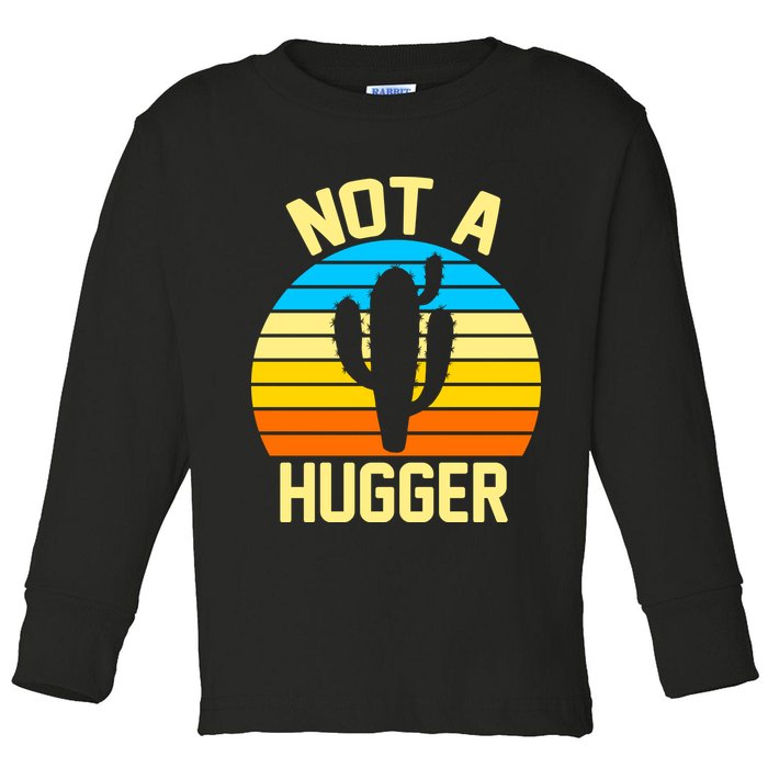 Retro Not A Hugger Funny Toddler Long Sleeve Shirt
