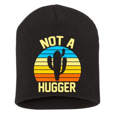 Retro Not A Hugger Funny Short Acrylic Beanie