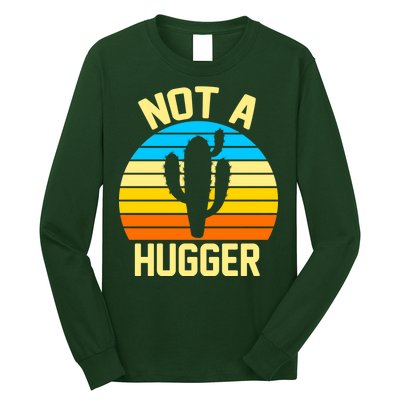 Retro Not A Hugger Funny Long Sleeve Shirt