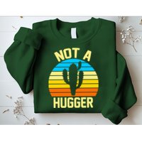 Retro Not A Hugger Funny Sweatshirt