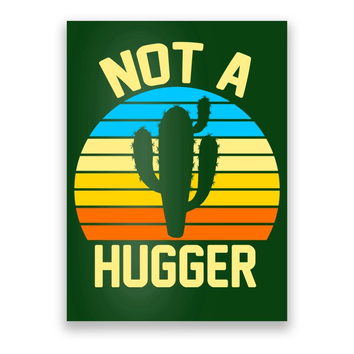 Retro Not A Hugger Funny Poster