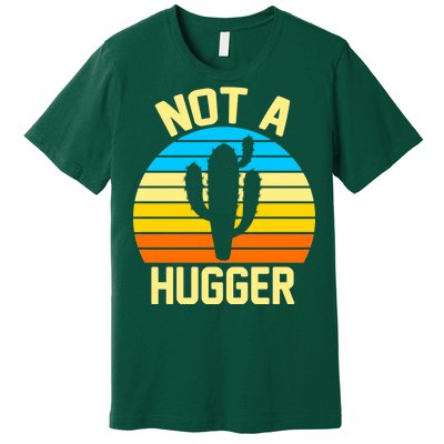 Retro Not A Hugger Funny Premium T-Shirt