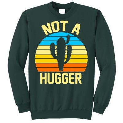 Retro Not A Hugger Funny Tall Sweatshirt