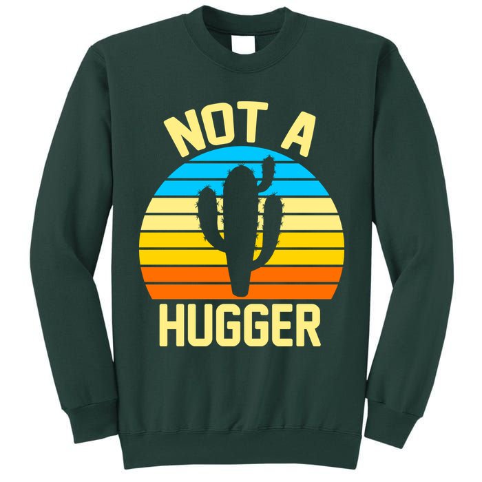 Retro Not A Hugger Funny Tall Sweatshirt