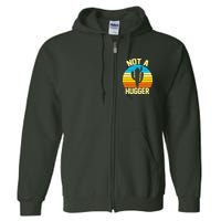 Retro Not A Hugger Funny Full Zip Hoodie