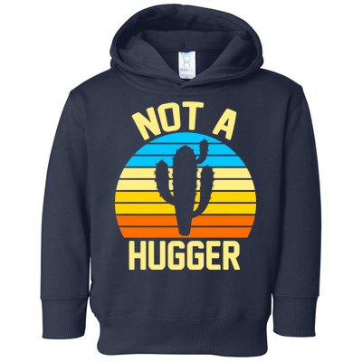 Retro Not A Hugger Funny Toddler Hoodie