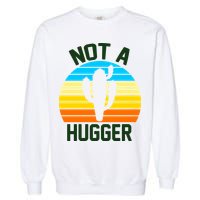 Retro Not A Hugger Funny Garment-Dyed Sweatshirt