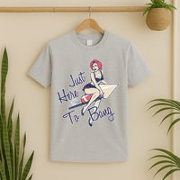 Retro Pin Up Just Here To Bang T-Shirt