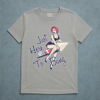 Retro Pin Up Just Here To Bang T-Shirt