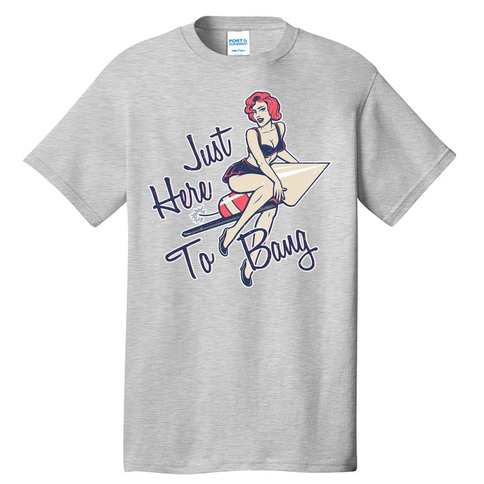 Retro Pin Up Just Here To Bang Tall T-Shirt