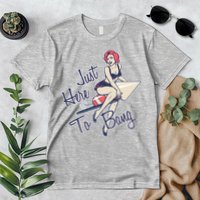 Retro Pin Up Just Here To Bang Premium T-Shirt