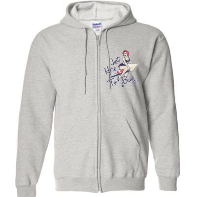 Retro Pin Up Just Here To Bang Full Zip Hoodie