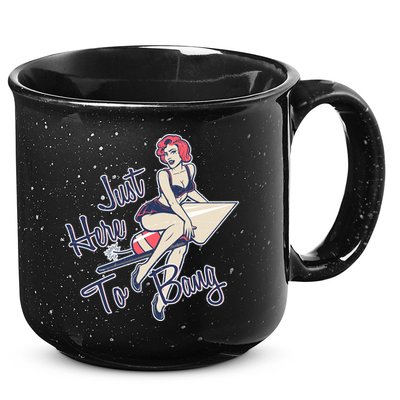 Retro Pin Up Just Here To Bang 15oz Campfire Ceramic Mug