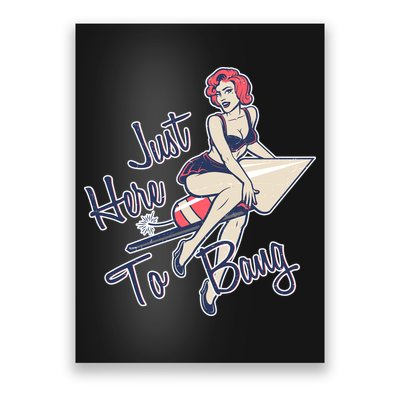 Retro Pin Up Just Here To Bang Poster