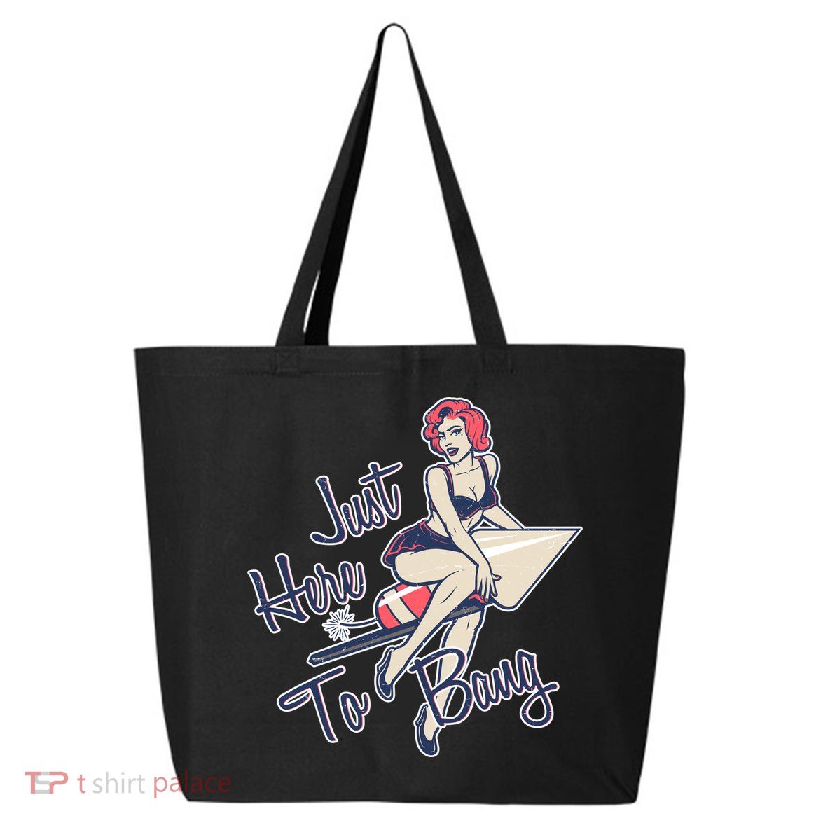 Retro Pin Up Just Here To Bang 25L Jumbo Tote