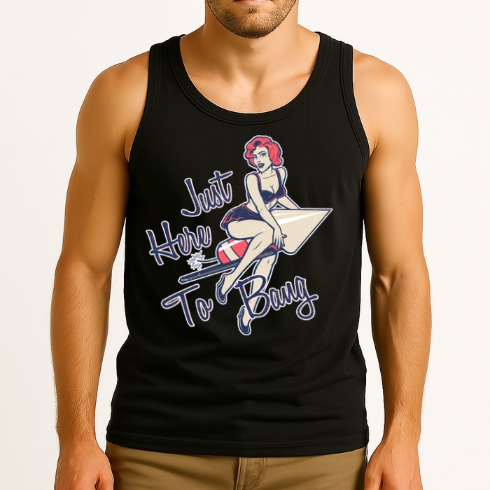 Retro Pin Up Just Here To Bang Tank Top