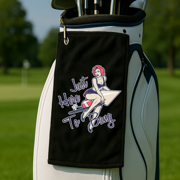 Retro Pin Up Just Here To Bang Golf Towel