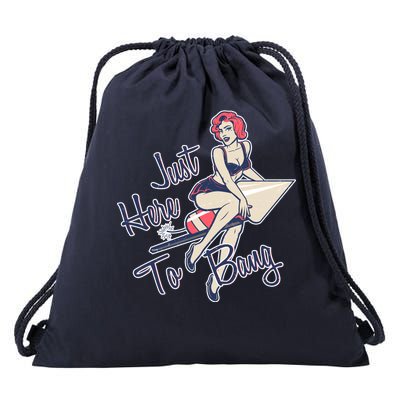 Retro Pin Up Just Here To Bang Drawstring Bag