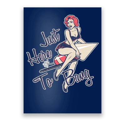 Retro Pin Up Just Here To Bang Poster