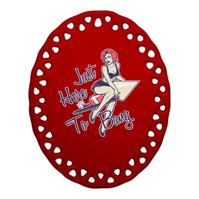 Retro Pin Up Just Here To Bang Ceramic Oval Ornament