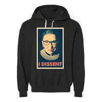 Retro Poster Ruth Bader Ginsburg I Dissent RBG Garment-Dyed Fleece Hoodie