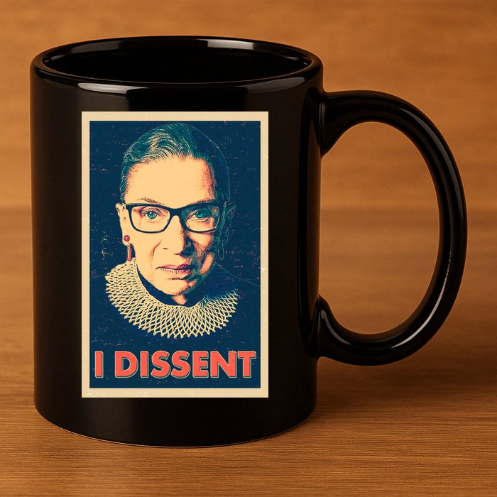 Retro Poster Ruth Bader Ginsburg I Dissent RBG 11oz C Handle Ceramic Mug