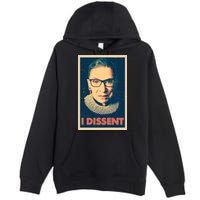 Retro Poster Ruth Bader Ginsburg I Dissent RBG Premium Pullover Hoodie