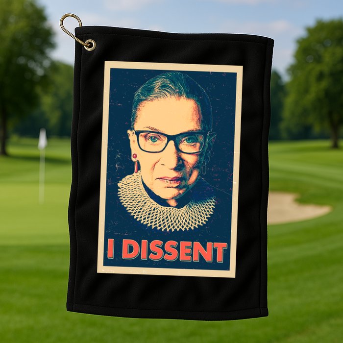 Retro Poster Ruth Bader Ginsburg I Dissent RBG Golf Towel