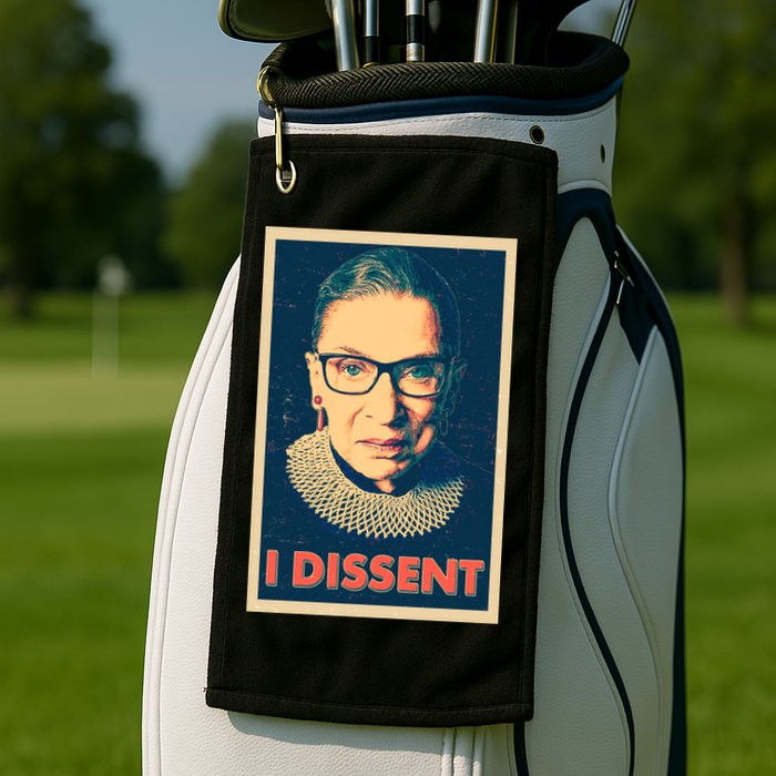 Retro Poster Ruth Bader Ginsburg I Dissent RBG Golf Towel