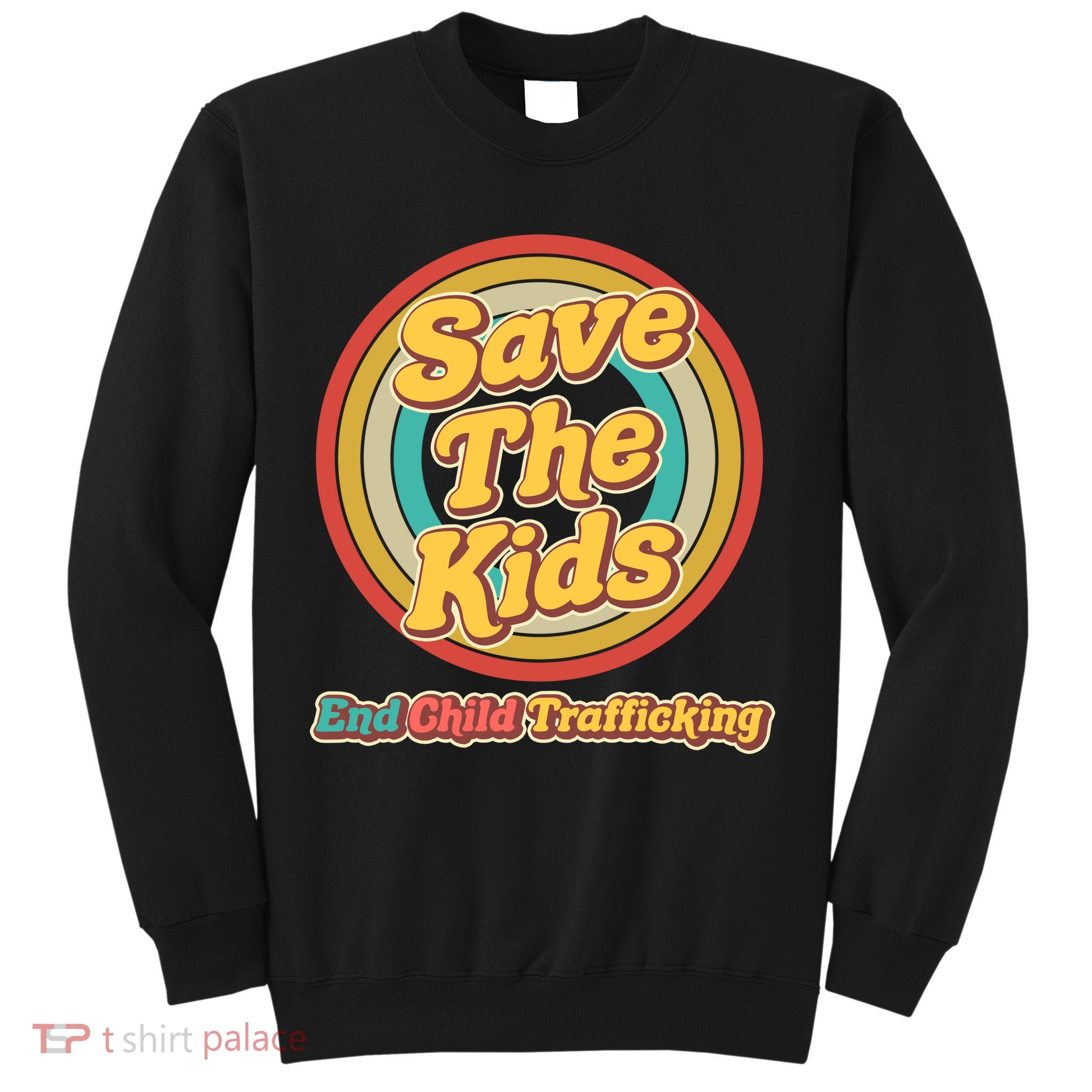 Retro Save The Kids End Child Trafficking Sweatshirt