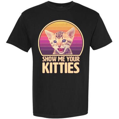 Retro Show Me Your Kitties Funny Meme Garment-Dyed Heavyweight T-Shirt