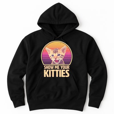 Retro Show Me Your Kitties Funny Meme Hoodie