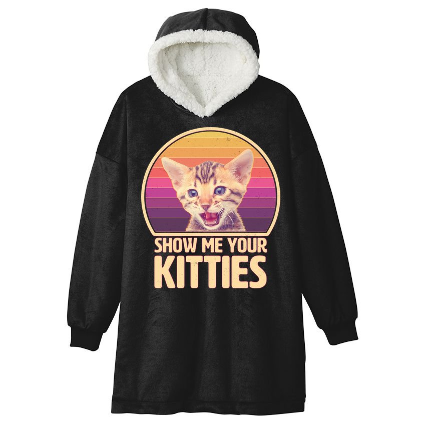 Retro Show Me Your Kitties Funny Meme Hooded Wearable Blanket