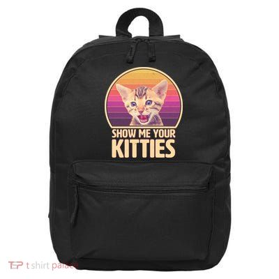 Retro Show Me Your Kitties Funny Meme 16 in Basic Backpack