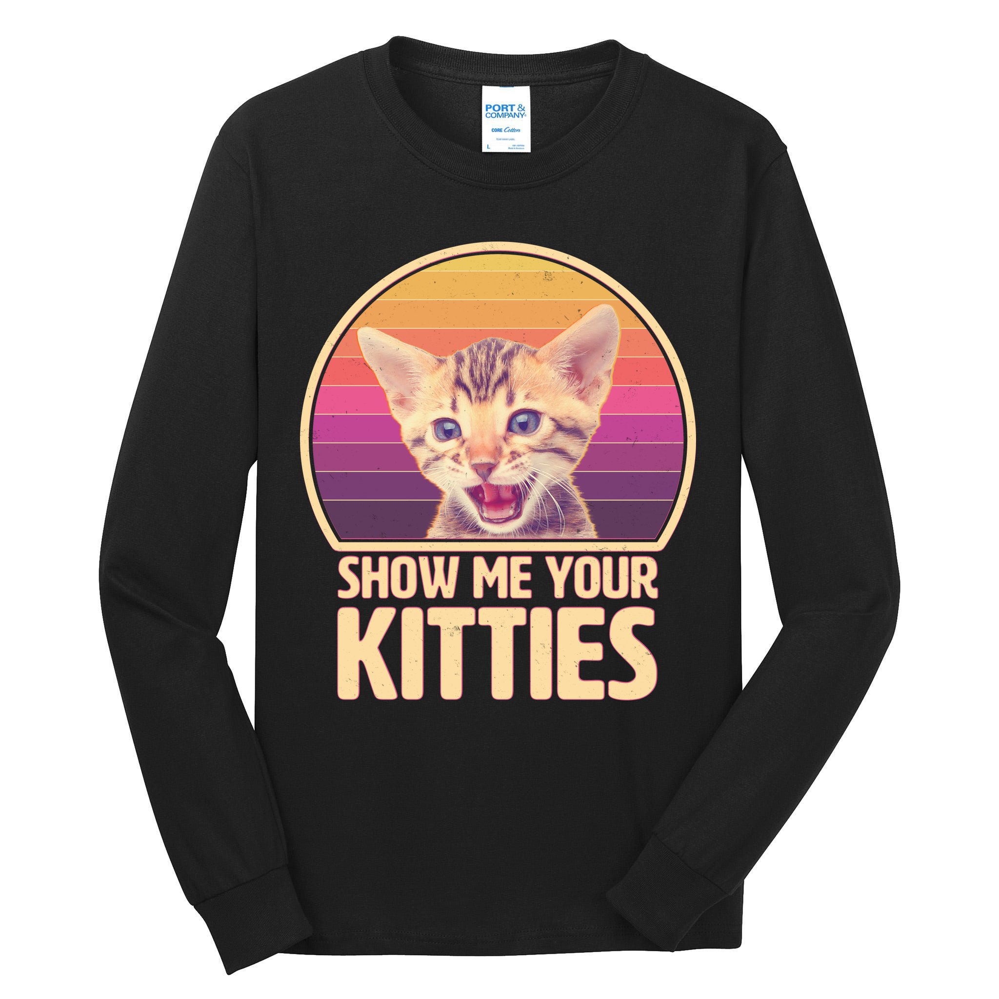 Retro Show Me Your Kitties Funny Meme Tall Long Sleeve T-Shirt