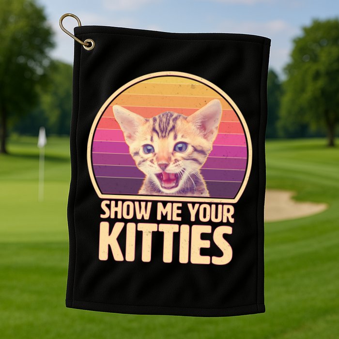 Retro Show Me Your Kitties Funny Meme Golf Towel