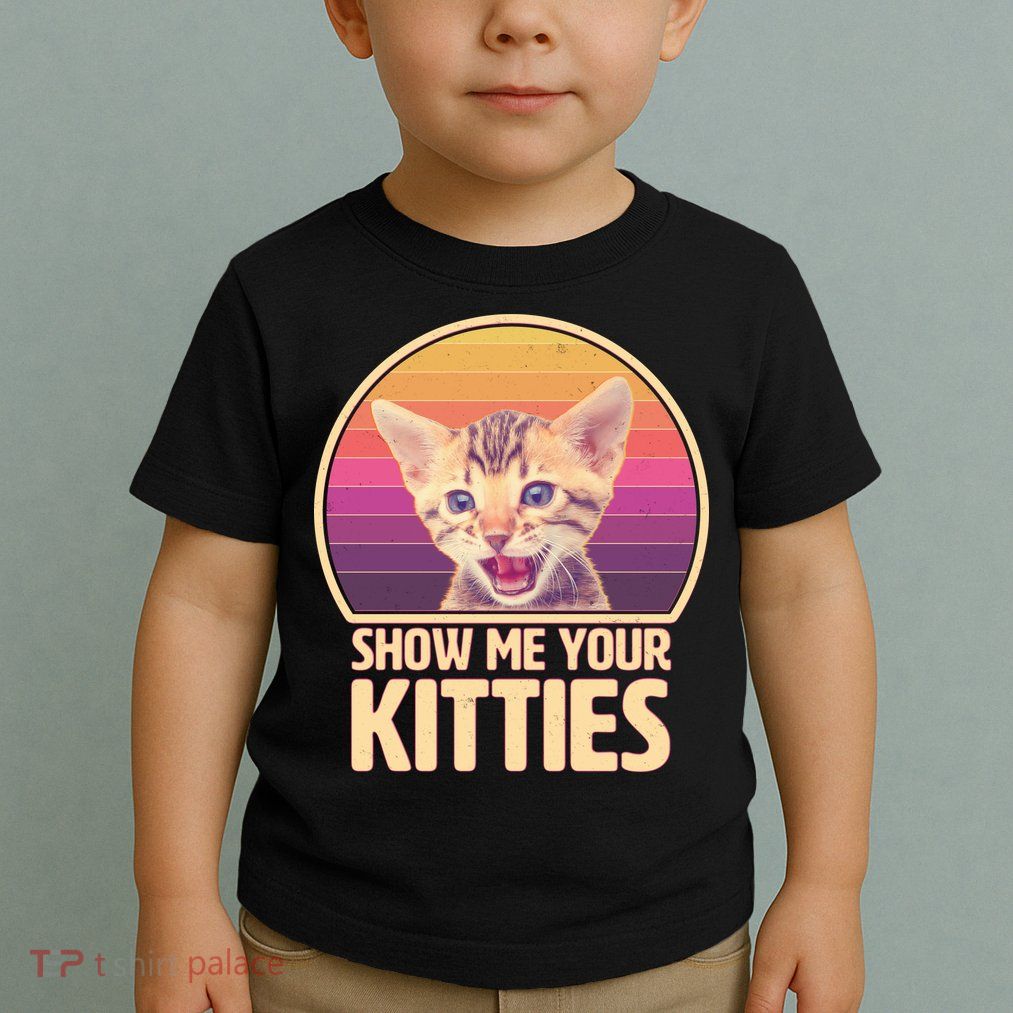 Retro Show Me Your Kitties Funny Meme Toddler T-Shirt