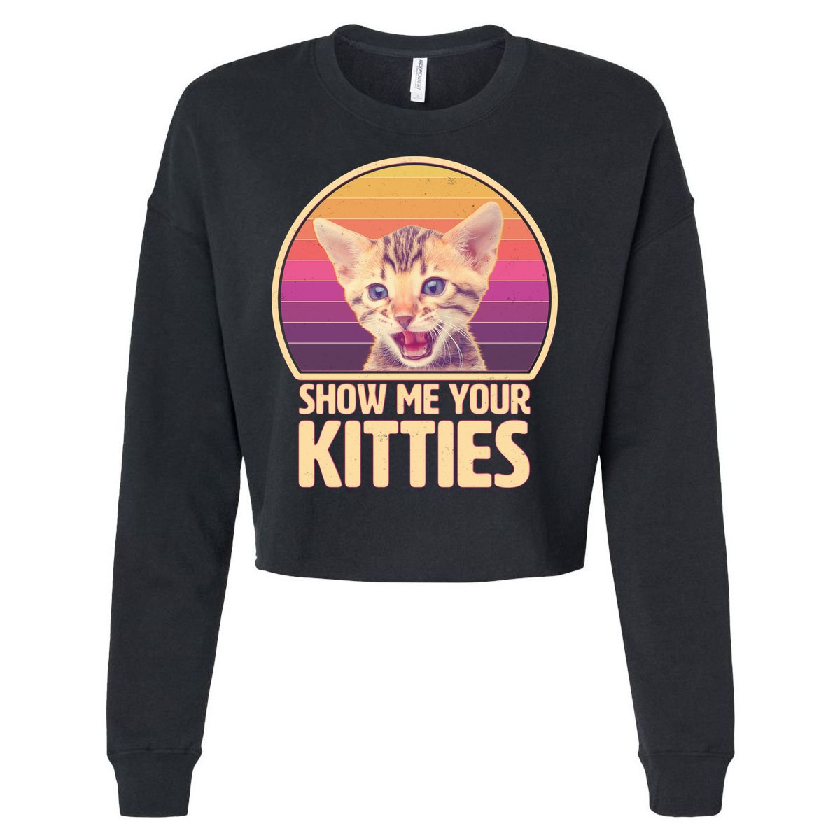 Retro Show Me Your Kitties Funny Meme Cropped Pullover Crew