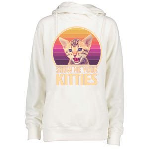 Retro Show Me Your Kitties Funny Meme Womens Funnel Neck Pullover Hood