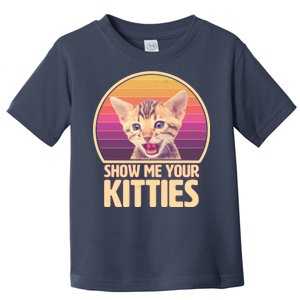 Retro Show Me Your Kitties Funny Meme Toddler T-Shirt