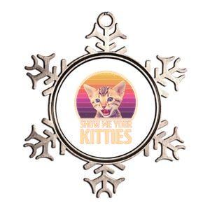 Retro Show Me Your Kitties Funny Meme Metallic Star Ornament