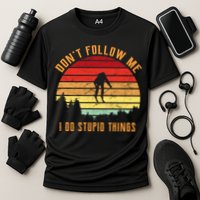 Retro Skiing Don't Follow Me I Do Stupid Things Performance Shirt